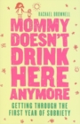 Image for Mommy Doesn&#39;t Drink Here Anymore