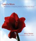 Image for Less is more  : meditations on simplicity, balance, and focus