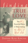 Image for Finding true love  : the four essential keys to discovering the love of your life