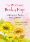 Image for The Woman&#39;s Book of Hope : Meditations for Passion, Power, and Promise (10 Minute Meditation Book, Practical Mindfulness for Hope, for Fans of Hello Beautiful)