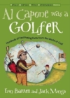 Image for Al Capone Was a Golfer : Hundreds of Fascinating Facts from the World of Golf