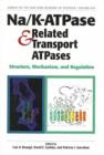 Image for Na/K-Atpase and Related Transport Atpases: Structure, Mechanism, and Regulation : Papers Presented at the Viiith International Conference on the Na/K-Atpase (and Related Transport Atpases) Held on Aug