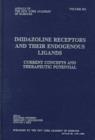 Image for Imidazoline Receptors and Their Endogenous Ligands : Current Concepts and Therapeutic Potential - Papers Presented at the Third International Symposium on July 22-24 1998, in Bonn, Germany