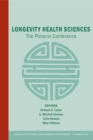 Image for Longevity Health Sciences : The Phoenix Conference, Volume 1055