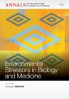 Image for Environmental Stressors in Biology and Medicine, Volume 1259