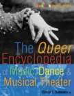 Image for The Queer Encyclopedia of Music, Dance, and Musical Theater