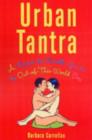 Image for Urban tantra  : a down-to-earth guide to out-of-this-world sex