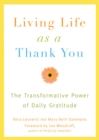 Image for Living life as a thank you  : the transformative power of daily gratitude
