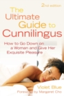 Image for The ultimate guide to cunnilingus  : gow to go down on a woman and give her exquisite pleasure
