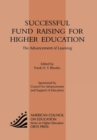 Image for Successful Fund Raising for Higher Education : The Advancement of Learning