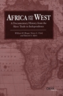 Image for Africa and the West : A Documentary History from the Slave Trade to Independence