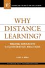 Image for Why Distance Learning? : Higher Education Administrative Practices