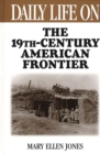 Image for Daily life on the nineteenth century American frontier