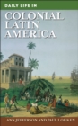 Image for Daily life in Colonial Latin America
