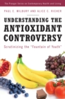 Image for Understanding the antioxidant controversy: scrutinizing the &quot;fountain of youth&quot;