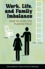 Image for Work, life, and family imbalance: how to level the playing field
