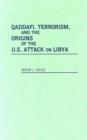Image for Qaddafi, terrorism, and the origins of the U.S. attack on Libya