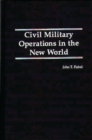 Image for Civil military operations in the New World
