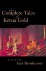 Image for The Complete Tales of Ketzia Gold