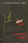 Image for The Bird is Gone : A Manifesto