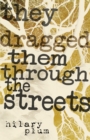 Image for They Dragged Them through the Streets: A Novel