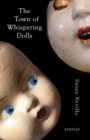 Image for The town of whispering dolls: stories