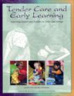 Image for Tender care and early learning  : supporting infants and toddlers in child care settings