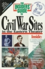 Image for The Insiders&#39; Guide to Civil War Sites in the Eastern Theater, 2nd