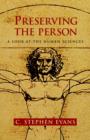 Image for Preserving the Person : A Look at the Human Sciences