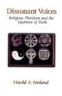 Image for Dissonant voices  : religious pluralism and the question of truth
