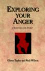Image for Exploring Your Anger : Friend or Foe?