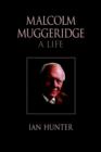 Image for Malcolm Muggeridge : A Life