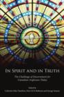Image for In Spirit and in Truth : The Challenge of Discernment for Canadian Anglicans Today