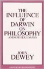 Image for Influence of Darwin on Philosophy and Other Essays
