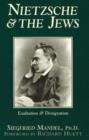 Image for Nietzsche &amp; the Jews : Exaltation &amp; Denigration