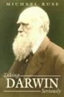 Image for Taking Darwin Seriously : A Naturalistic Approach to Philosophy