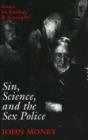 Image for Sin, Science, and the Sex Police : Essays on Sexology &amp; Sexosophy