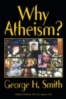 Image for Why Atheism?
