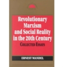 Image for Revolutionary Marxism and Social Reality in the Twentieth Century