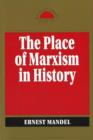 Image for The Place of Marxism in History