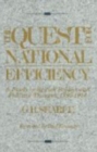 Image for The quest for national efficiency  : a study in British politics and political thought, 1899-1914