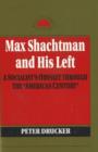 Image for Max Shachtman And His Left