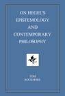 Image for On Hegel&#39;s Epistemology and Contemporary Philosophy