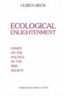 Image for Ecological Enlightenment : Essays on the Politics of the Risk Society