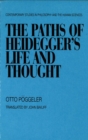 Image for The Paths of Heidegger&#39;s Life and Thought