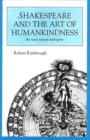 Image for Shakespeare and the Art of Humankindness