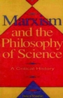 Image for Marxism And The Philosophy Of Science