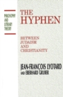 Image for The Hyphen : Between Judaism and Christianity