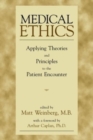Image for Medical Ethics : Applying Theories and Principles to the Patient Encounter