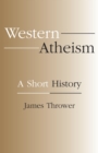Image for Western Atheism : A Short History